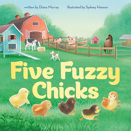 Five Fuzzy Chicks Hardcover – Picture Book, February 11, 2020