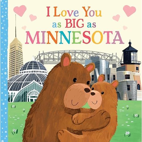 I Love You as Big as Minnesota: A Sweet Love Board Book for Toddlers, the Perfect Easter Gift! Board book – September 1, 2021