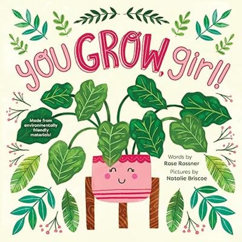You Grow, Girl!: A Sweet and Punny Springtime Encouragement Book for Kids! (Punderland)