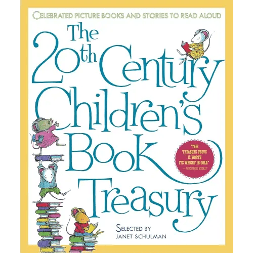 The 20th-Century Children's Book Treasury: Picture Books and Stories to Read Aloud