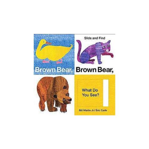 Brown Bear, Brown Bear, What Do You See? Slide & Find by Bill Martin Jr. and Eric Carle (Board Book) by Bill Martin Jr.
