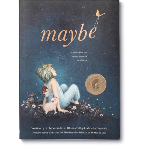 Maybe: A Story about the Endless Potential in All of Us
