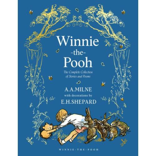 Winnie-the-Pooh: The Complete Collection of Stories and Poems (Winnie-the-Pooh - Classic Editions) by A. A. Milne, E. H. Shepard, Hardcover | Barnes & Noble®