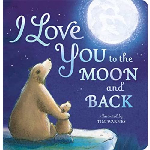 I Love You To The Moon & Back