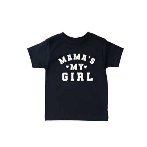 Mama's My Girl Tee