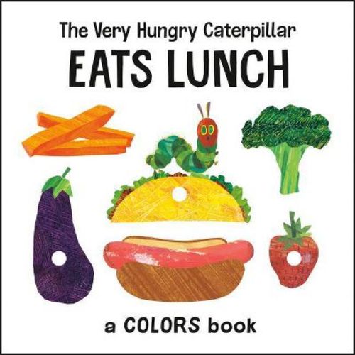 The Very Hungry Caterpillar Eats Lunch - (world Of Eric Carle) By Eric Carle (board Book)