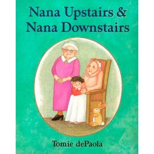 Nana Upstairs And Nana Downstairs - By Tomie Depaola (hardcover)