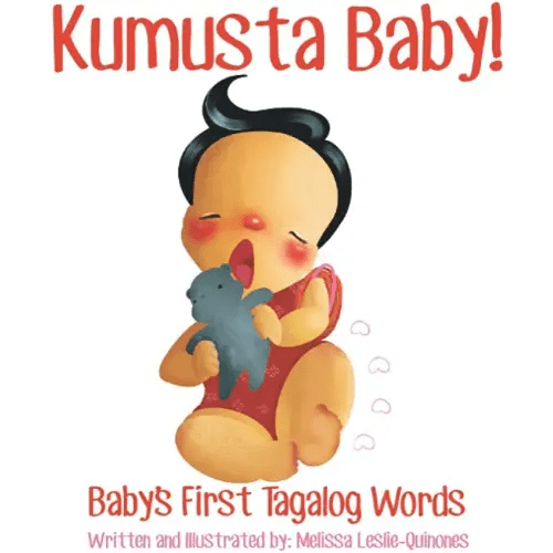 Kumusta Baby!: Baby's First Tagalog Words (Filipino Children's Books)