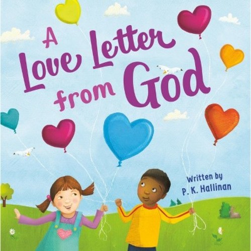 A Love Letter from God - by P K Hallinan