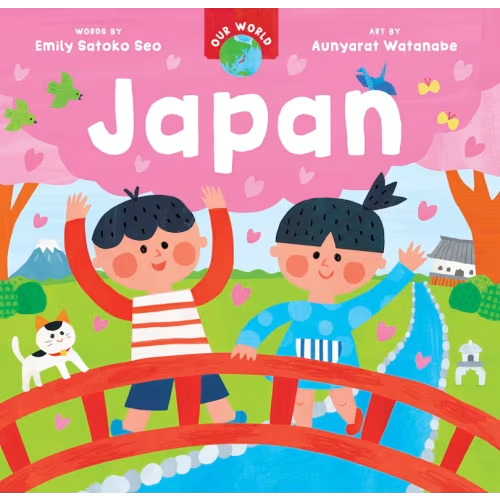 Our World: Japan Book By Emily Satoko Seo, (Board Book) | Indigo