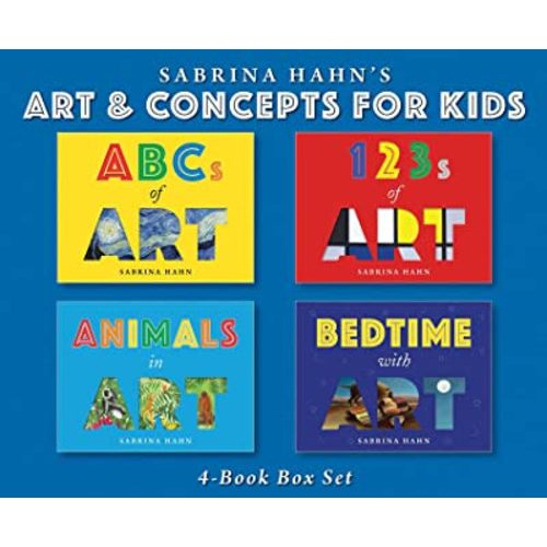 Sabrina Hahn's Art & Concepts for Kids 4-Book Box Set: ABCs of Art, 123s of Art, Animals in Art, and Bedtime with Art