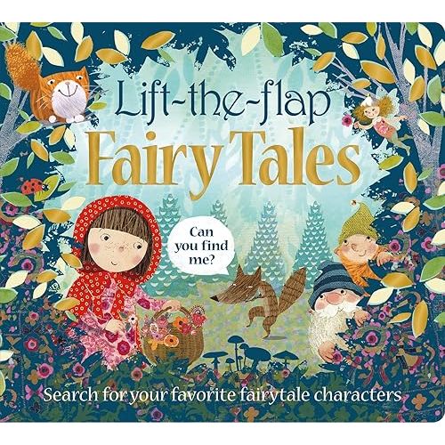 Lift the Flap: Fairy Tales: Search for your Favorite Fairytale characters (Can You Find Me?) Board book – Lift the flap, October 4, 2016
