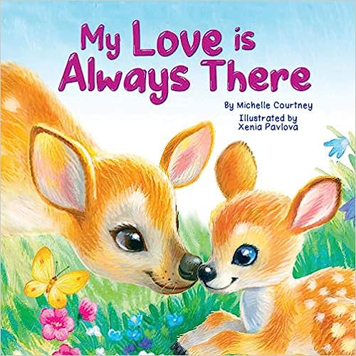 My Love is Always There - Children's Chunky Padded Board Book - Love