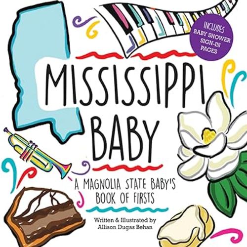 Mississippi Baby: A Magnolia State Baby's Book of Firsts