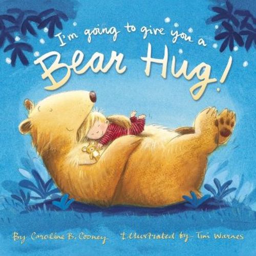 I'm Going to Give You a Bear Hug! - by Caroline B Cooney (Paperback)