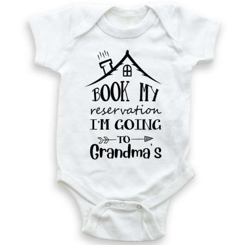 Book My Reservation I'm Going To Grandma's - Baby Bodysuit - Unisex Clothing - Baby Boy Girl - Staying At Grandma's