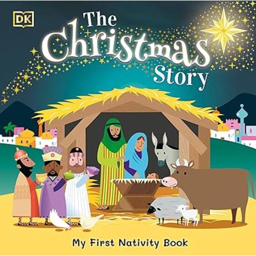 The Christmas Story: Experience the magic of the first Christmas (My First)