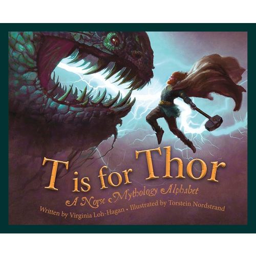T is for Thor: A Norse Mythology Alphabet