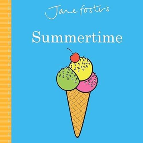 Jane Foster's Summertime (Jane Foster Books)