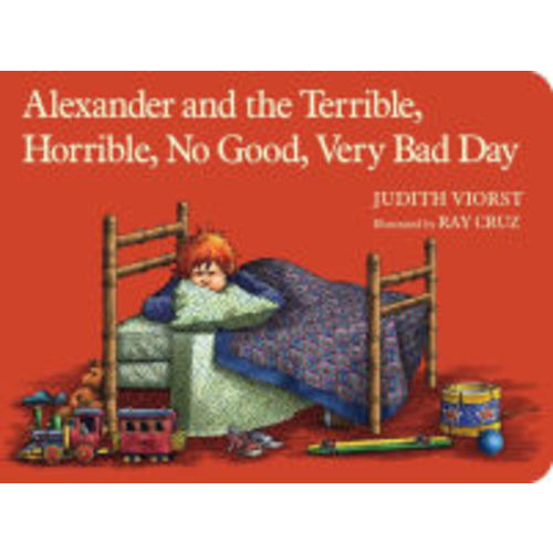 Alexander and the Terrible, Horrible, No Good, Very Bad Day by Judith Viorst, Ray Cruz, Board Book | Barnes & Noble®