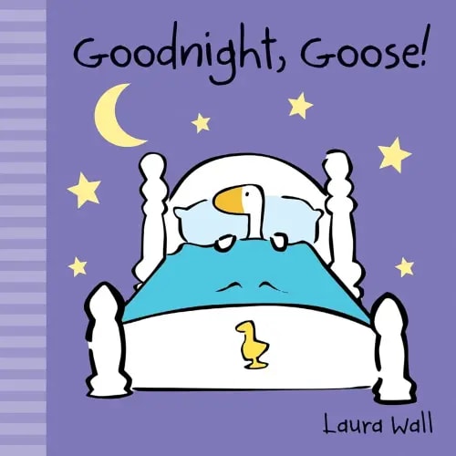 Little Goose - Goodnight, Goose! (Little Goose by Laura Wall)