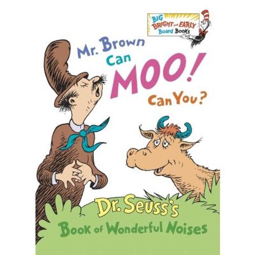 Mr. Brown Can Moo! Can You? - (Big Bright & Early Board Book) by Dr Seuss (Board Book)