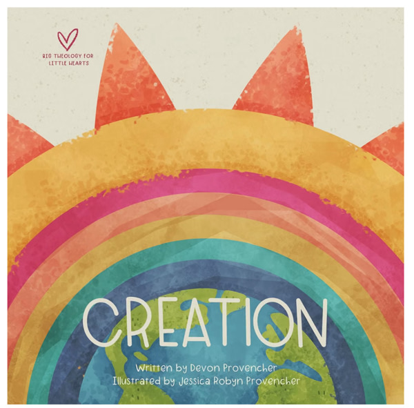 Creation (Big Theology for Little Hearts)