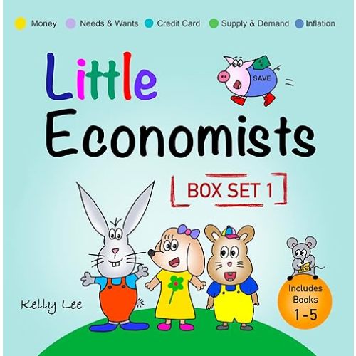 Little Economists Box Set 1 (Books 1-5: Money, Spending Wisely, Credit Cards, Inflation, Supply & Demand. Financial Literacy Books for Ages 4-8, ... Classrooms, Homeschoolers, Teachers, Parents) Paperback – February 12, 2025