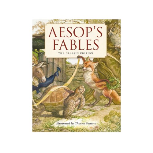 Aesop's Fables Hardcover: The Classic Edition by acclaimed illustrator, Charles Santore (Bedtime Stories With Moral Lessons) (Charles Santore Children's Classics)