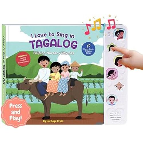I Love to Sing in Tagalog: Nursery Rhymes, Press and Play Interactive Song Book, Tagalog for Toddlers, Tagalog Baby, Books for Children, Tagalog Kid Books