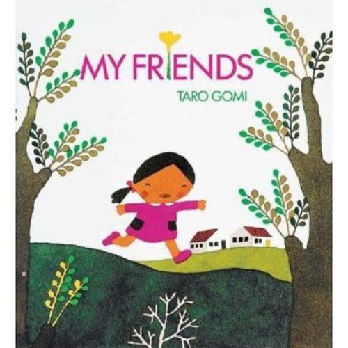 My Friends - (Taro Gomi) by Taro Gomi (Board Book)