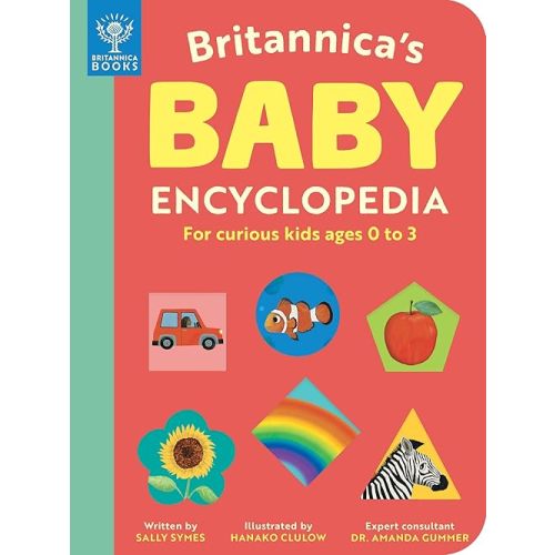 Britannica's Baby Encyclopedia: For curious kids ages 0 to 3 (Britannica Books) Board book – Picture Book, October 18, 2022