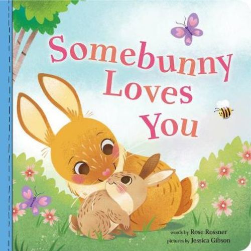 Somebunny Loves You - (Punderland) by Rose Rossner (Board Book)