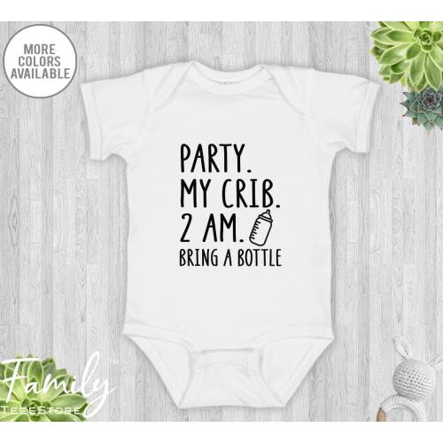 Party My Crib - Baby Bodysuit - Funny Baby Bodysuit - Funny Newborn Gift