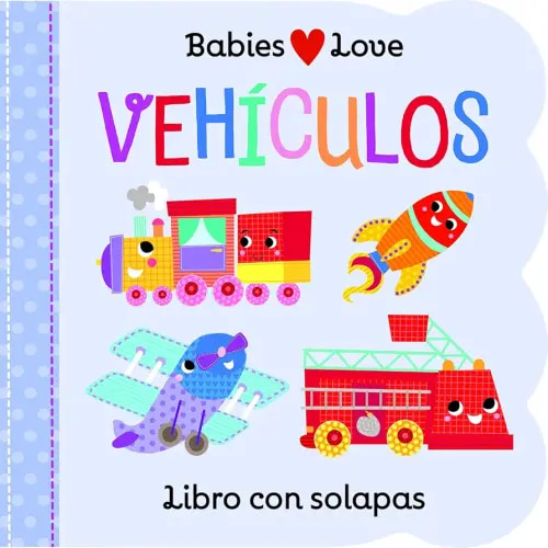 Vehículos / Things That Go (Babies Love) (Spanish Edition)