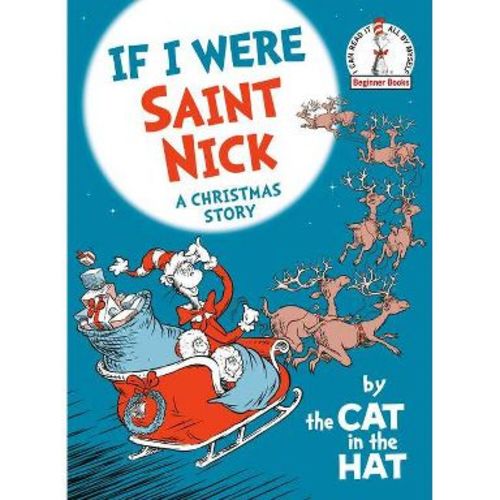 If I Were Saint Nick---By the Cat in the Hat - (Beginner Books(r)) by Random House (Hardcover)
