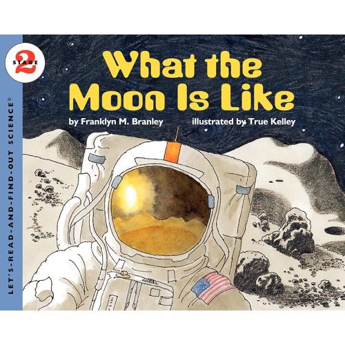 What the Moon is Like (Let's-Read-and-Find-Out Science, Stage 2)