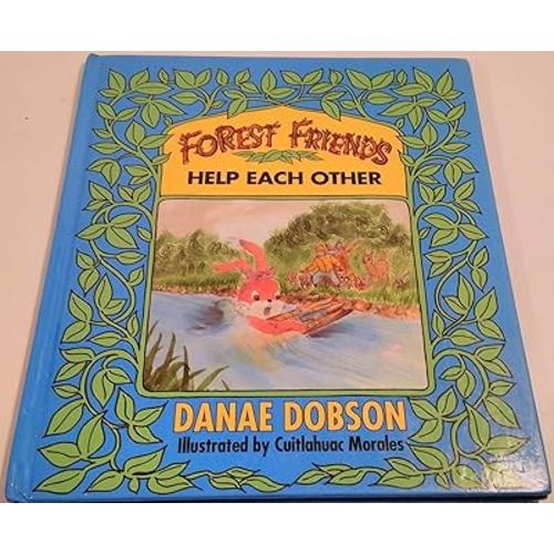 The Forest Friends Help Each Other (The Forest Friends, No 2)