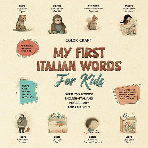 Italian Words Book For Kids, With 250+ illustrations: English-Italiano for Young Learners Aged 2-10 (Kids' Language Learning Books) Paperback – November 4, 2024
