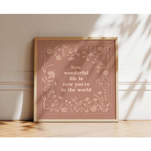How Wonderful Life is Now You&#39;re In the World Nursery Print, Flower Wall Artwork for Girls Room, Folk Art