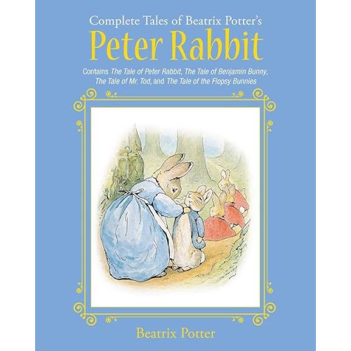 The Complete Tales of Beatrix Potter's Peter Rabbit: Contains The Tale of Peter Rabbit, The Tale of Benjamin Bunny, The Tale of Mr. Tod, and The Tale ... Bunnies (Children's Classic Collections) Hardcover – Illustrated, January 16, 2018