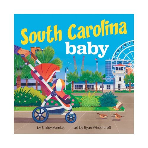 South Carolina Baby - (local Baby Books) By Shirley Vernick (board Book)