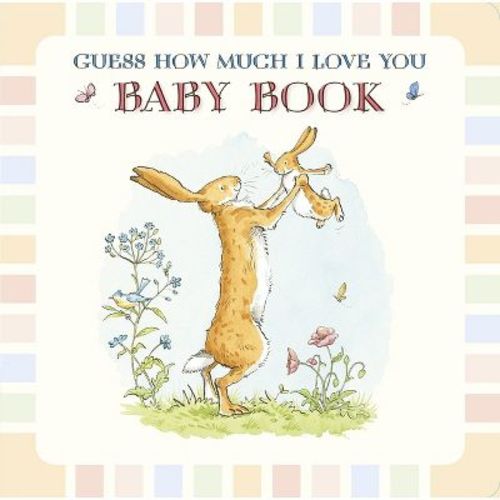 Baby Book Based On Guess How Much I Love You - By Sam Mcbratney (hardcover)