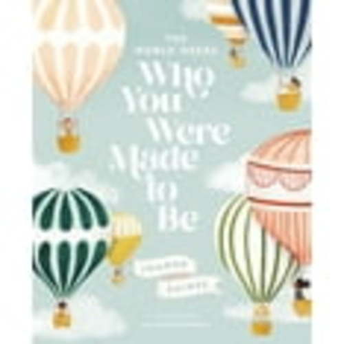 Joanna Gaines: The World Needs Who You Were Made to Be (Hardcover)