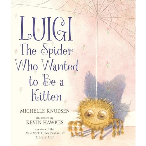 Luigi, the Spider Who Wanted to Be a Kitten Hardcover – Picture Book, March 5, 2024