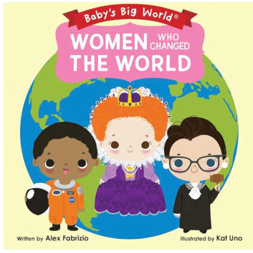 Women Who Changed the World (Baby's Big World)