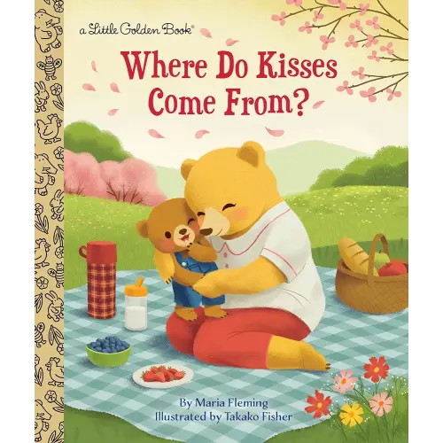 Where Do Kisses Come From? (Little Golden Book)