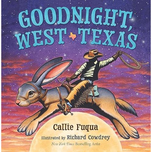 Goodnight, West Texas Hardcover – Picture Book, November 26, 2024