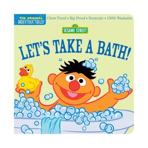 Indestructibles: Sesame Street: Let's Take A Bath! - By Amy Pixton & Sesame Street (paperback)