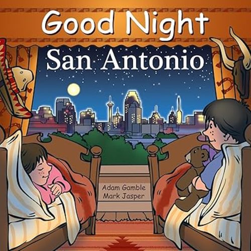 Good Night San Antonio (Good Night Our World) Board book – October 14, 2014